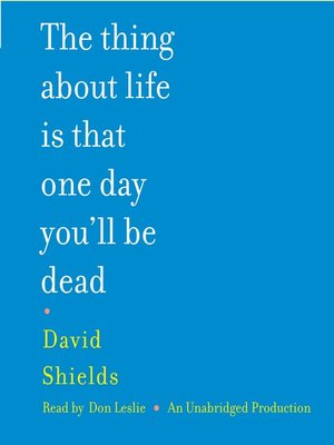 cover image of The Thing About Life Is That One Day You'll Be Dead